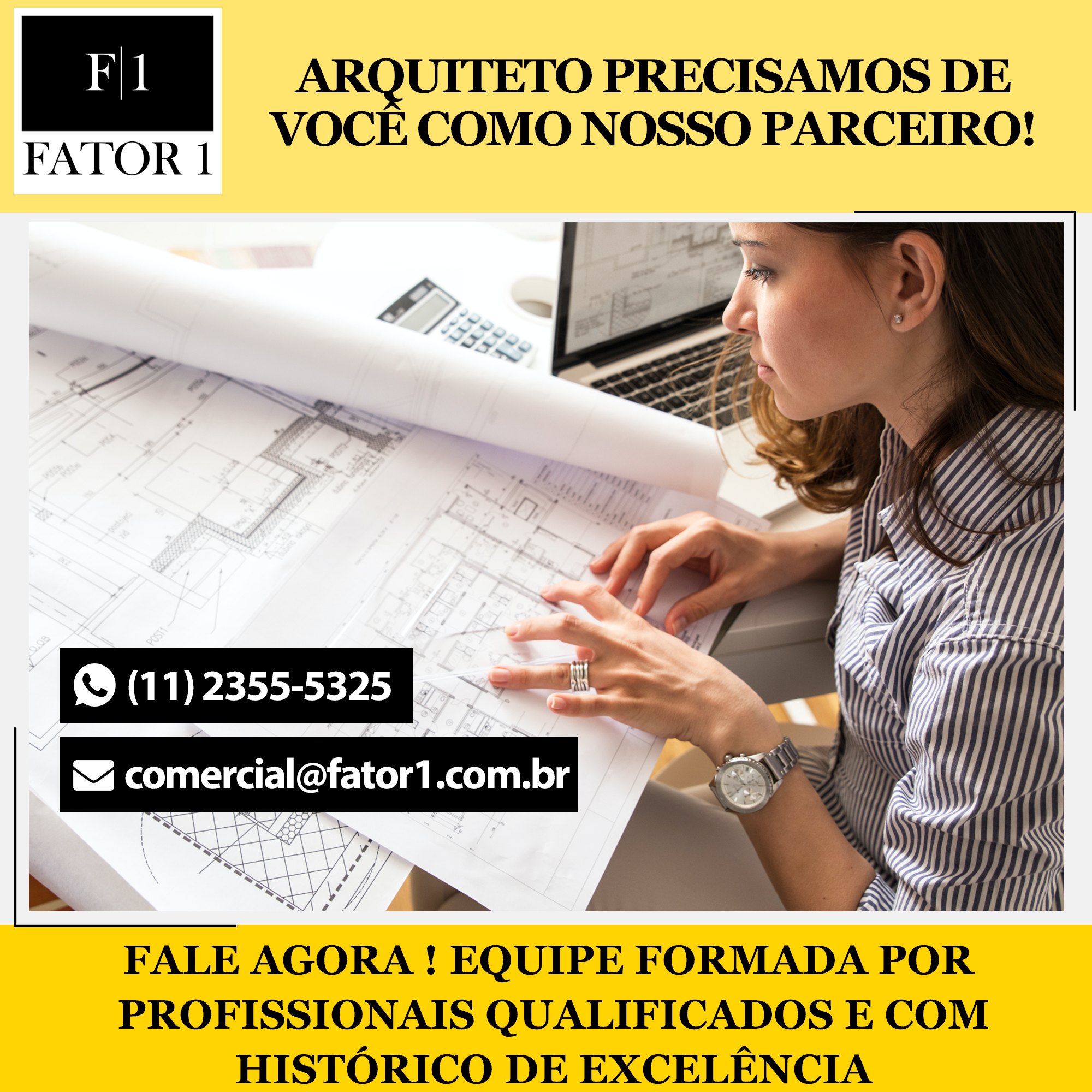 Arquiteto, precisamos de você como nosso parceiro! Equipe formada por profissionais qualificados e com histórico de excelência!