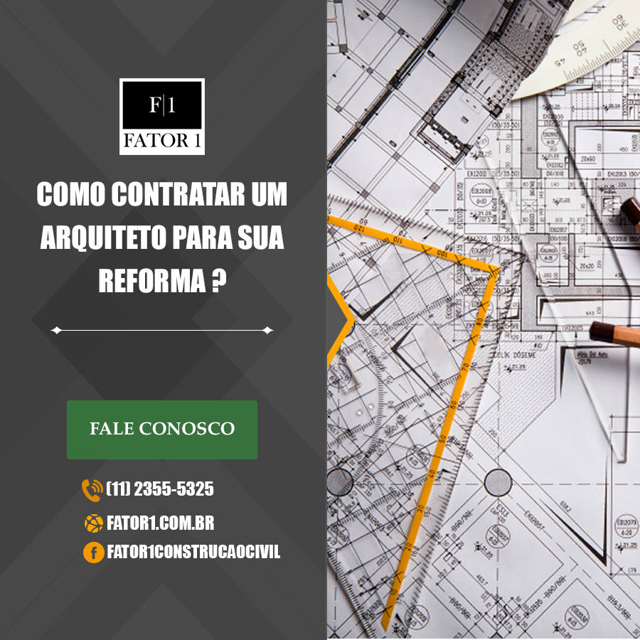 Como contratar um arquiteto para sua reforma? Fator 1